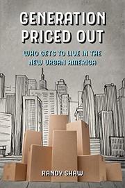 Generation priced out : who gets to live in the new urban America /