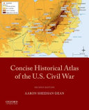 Concise historical atlas of the U.S. Civil War /