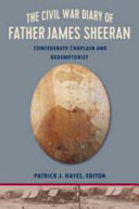 The Civil War journal of Father James Sheeran : Confederate chaplain and Redemptorist /