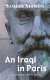 An Iraqi in Paris : an autobiographical novel /