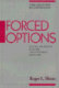 Forced options : social decisions for the 21st century /