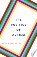 The politics of autism : what it means for America /