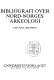 Bibliografi over Nord-Norges arkeologi /