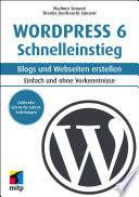 WordPress 6 Schnelleinstieg Blogs und Webseiten erstellen.Einfach und ohne Vorkenntnisse /