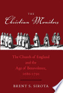 The Christian monitors : the Church of England and the age of benevolence, 1680-1730 /