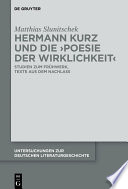 Hermann Kurz und die 'Poesie der Wirklichkeit' : Studien zum Frühwerk, Texte aus dem Nachlass /