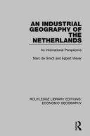 An industrial geography of the Netherlands : an international perspective /