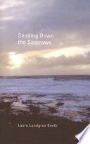 Sending down the sparrows /