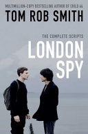 The complete scripts London spy /