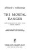 The mortal danger : misconceptions about Soviet Russia and its threat to America /