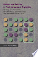 Politics and policies in post-Communist transition : primary and secondary privatisation in Central Europe and the Former Soviet Union /