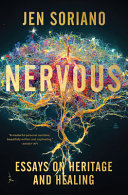 Nervous : essays on heritage and healing /