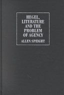 Hegel, literature, and the problem of agency /