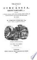 Travels in Circassia, Krim Tartary etc. : including a steam voyage down the Danube from Vienna to Constantinople and round the Black Sea, in 1836 /