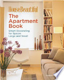 The apartment book : smart decorating for spaces large and small /