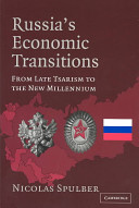 Russia's economic transitions from late tsarism to the new millennium /