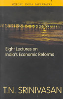 Eight lectures on India's economic reforms /