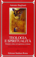 Teologia e spiritualità : pensiero critico ed esperienza cristiana /