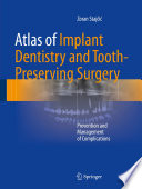 Atlas of implant dentistry and tooth-preserving surgery : prevention and management of complications /