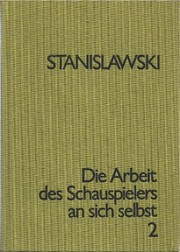 Die Arbeit des Schauspielers an sich selbst : Tagebuch eines Schülers /