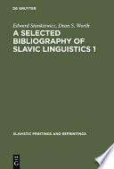 A selected bibliography of Slavic linguistics 1 /