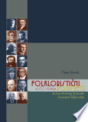 Folkloristični portreti iz 20. stoletja do konstituiranja slovenske slovstvene folkloristike /
