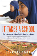 It takes a school : the extraordinary story of an American school in the worlds #1 failed state /
