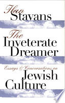 The inveterate dreamer : essays and conversations on Jewish culture /