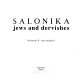 Salonika : Jews and dervishes /