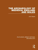 The archaeology of medieval England and Wales /