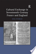 Cultural exchange in seventeenth-century France and England /