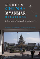 Modern China-Myanmar relations : dilemmas of mutual dependence /