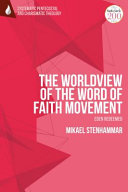 The worldview of the word of faith movement : Eden redeemed /