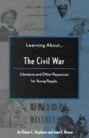 Learning about-- the Civil War : literature and other resources for young people /