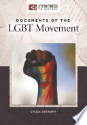 Documents of the LGBT movement : eyewitness to history /