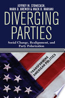 Diverging parties : social change, realignment, and party polarization /