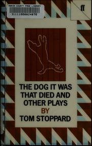 The dog it was that died & other plays /