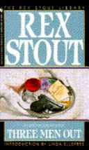 Three men out : a Nero Wolfe mystery /