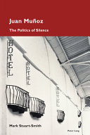 Juan Muñoz : the politics of silence /