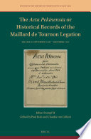 The Acta Pekinensia or historical records of the Maillard de Tournon legation
