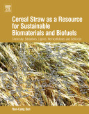 Cereal straw as a resource for sustainable biomaterials and biofuels chemistry, extractives, lignins, hemicelluloses and cellulose /