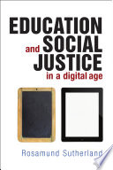 Education and social justice in a digital age /