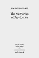 The mechanics of providence : the workings of ancient Jewish magic and mysticism /