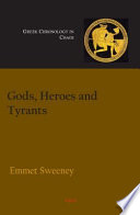 Gods, heroes and tyrants : Greek chronology in chaos /