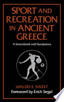 Sport and recreation in ancient Greece : a sourcebook with translations /