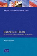 Business in France : an introduction to the economic and social context /