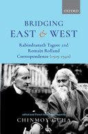 Bridging east and west : Rabindranath Tagore and Romain Rolland correspondence (1919-1940) /