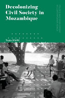 Decolonizing civil society in Mozambique /