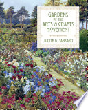 Gardens of the arts  crafts movement /