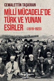 Milli mücadele'de Türk ve Yunan esirler (1919-1923) /